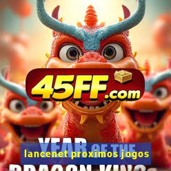 lancenet proximos jogos